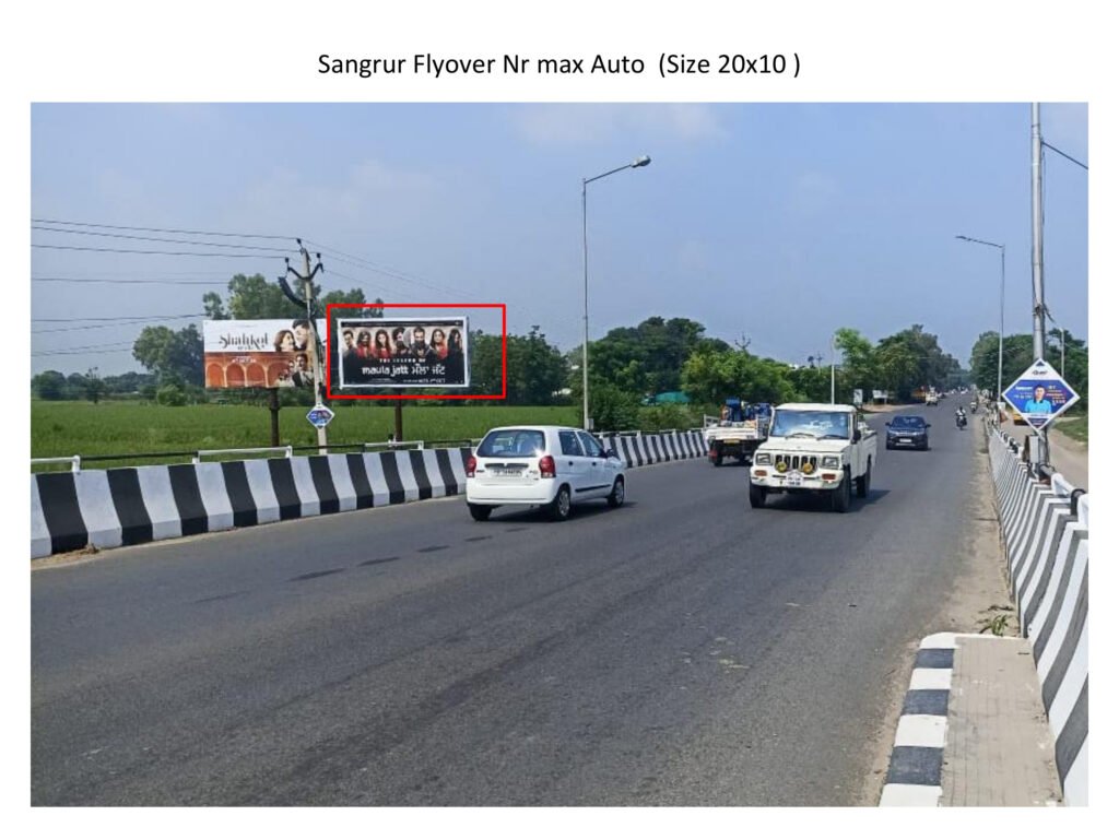 Sangrur Flyover Nr Max Auto hoarding advertising Highway hoarding Near Nagar Parishad
