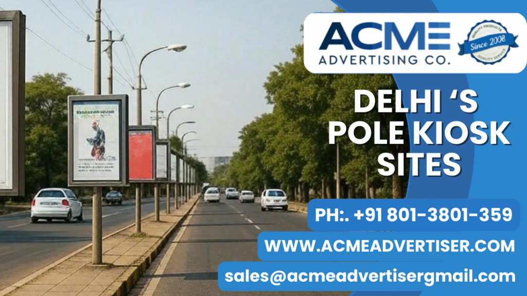 Leading pole kiosk advertising companies in Delhi provide cost-effective, high-frequency visibility across busy streets, markets, and residential areas for maximum local reach.