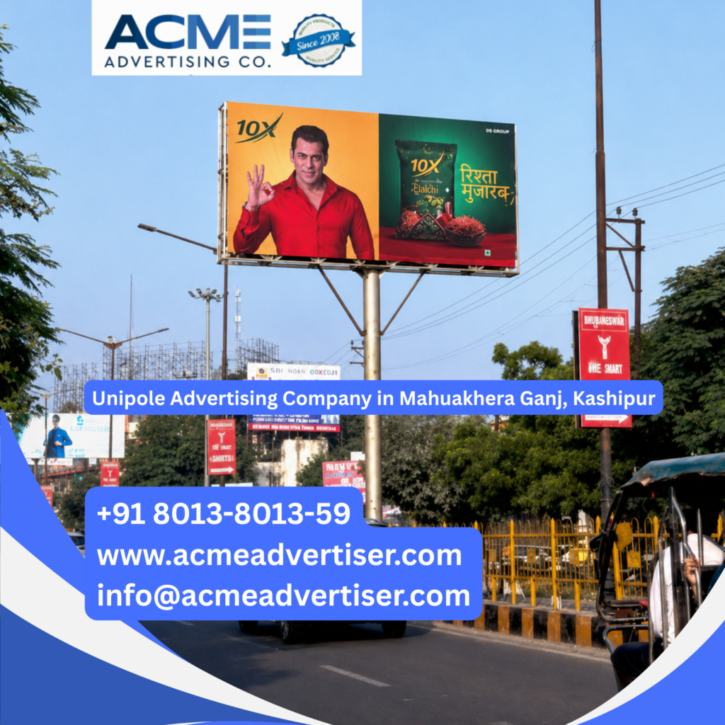 Unipole advertising in Mahuakhera Ganj, Kashipur featuring a high visibility single pole billboard along a busy commercial road for maximum brand exposure.