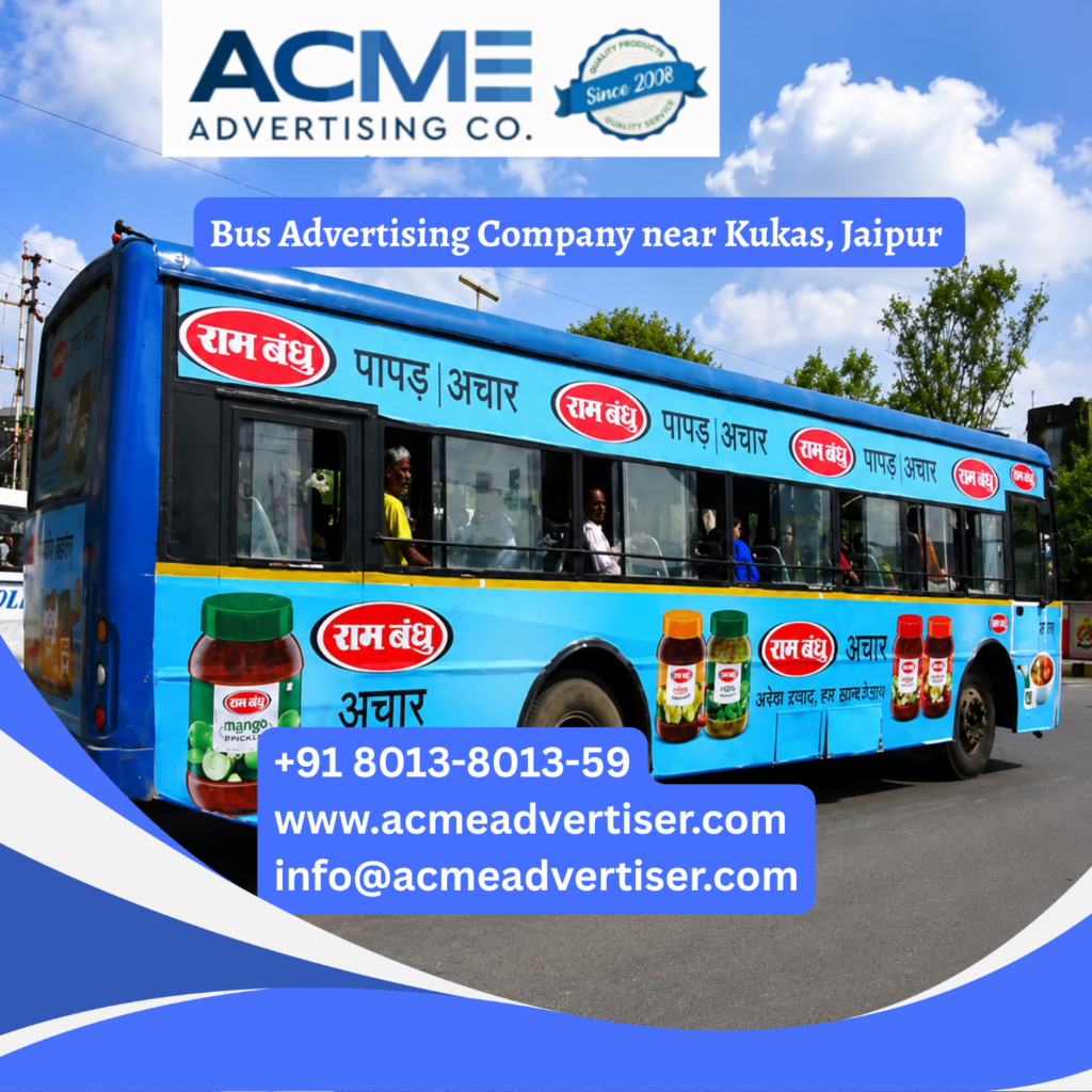 Bus advertising near Kukas, Jaipur featuring branded transit buses traveling through NH 48, Amer, Delhi Road, and major commercial corridors for maximum brand visibility.