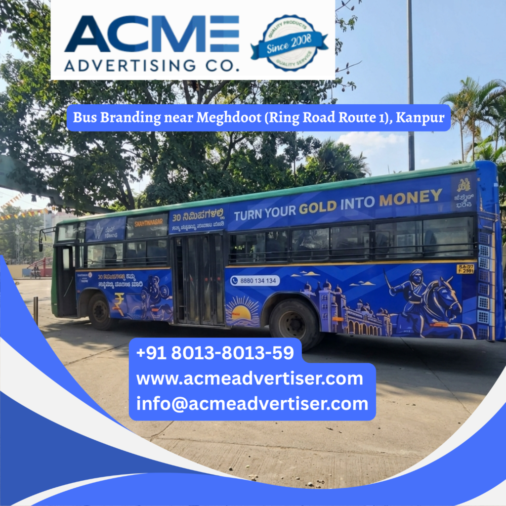 Bus branding near Meghdoot, Kanpur on branded buses across Ring Road Route 1