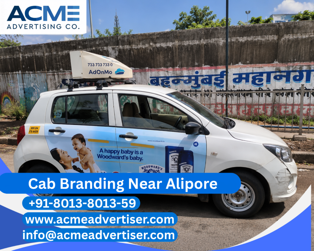 Cab Branding Company Near Alipore delivering premium cab branding and transit advertising solutions by ACME Advertising.