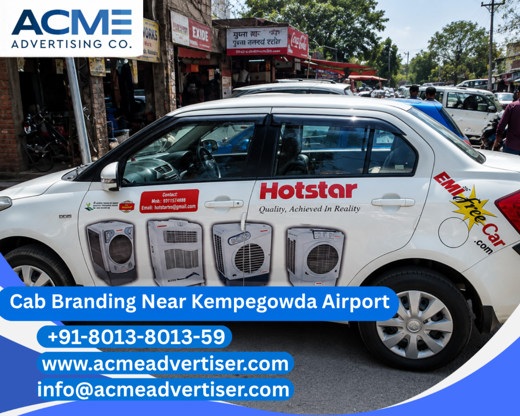 Cab Branding Company Near Kempegowda Airport delivering premium cab branding solutions near Kempegowda International Airport, Bengaluru.
