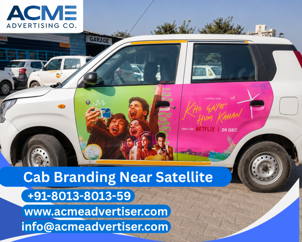Cab Branding Company Near Satellite delivering premium cab branding and vehicle advertising solutions in Ahmedabad.