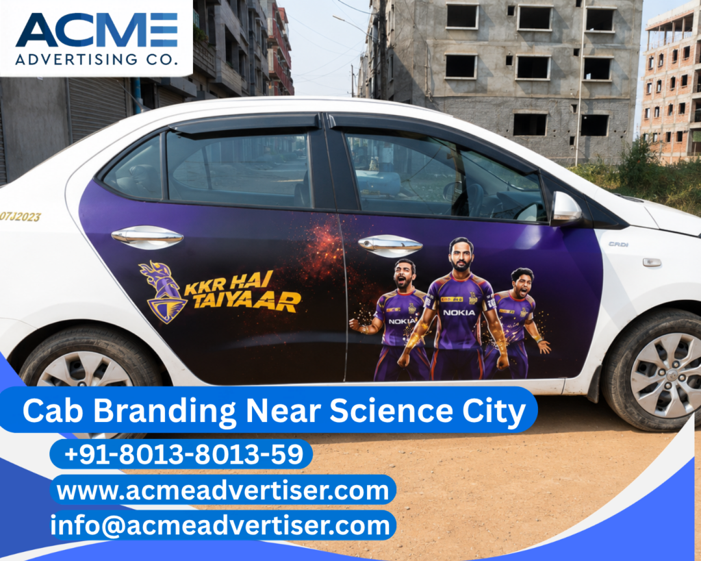 Cab Branding Company Near Science City offering professional cab branding services by ACME Advertising in Ahmedabad