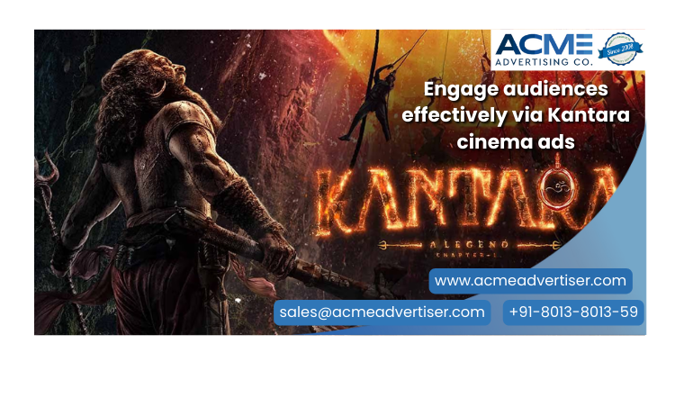 ACME Advertising Co. Kantara cinema ad promotion featuring a warrior with weapon, fiery background, and contact info for branding via Kantara movie ads.