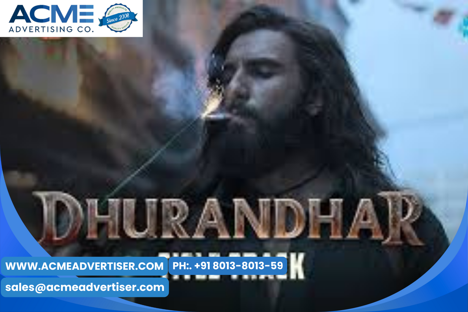 Dhurandhar cinema advertising with Acme advertising co.
