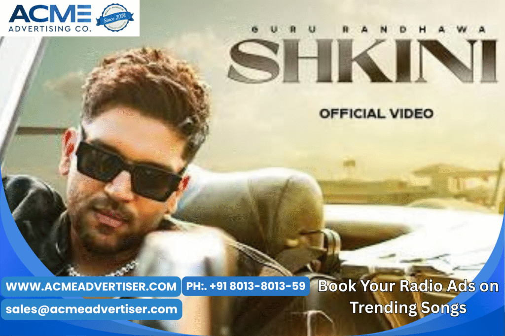 Shkini song I Guru Randhawa Trending song on Radio advertising with Acme advertising co. Shkini song I Guru Randhawa Trending song on Radio advertising with Acme advertising co.