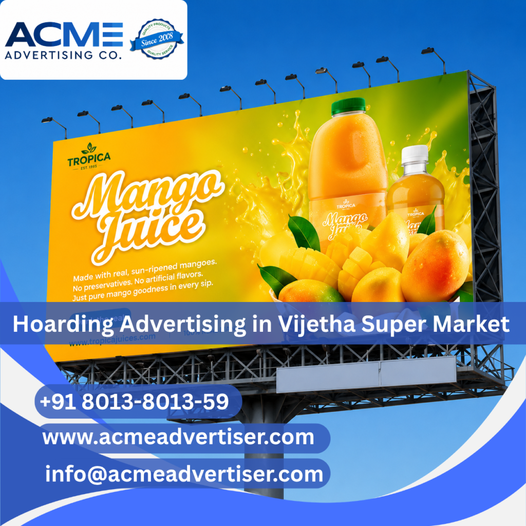 Outdoor hoarding advertisement near Vijetha Super Market Hyderabad by Acme Advertising Co. for impactful brand promotion.