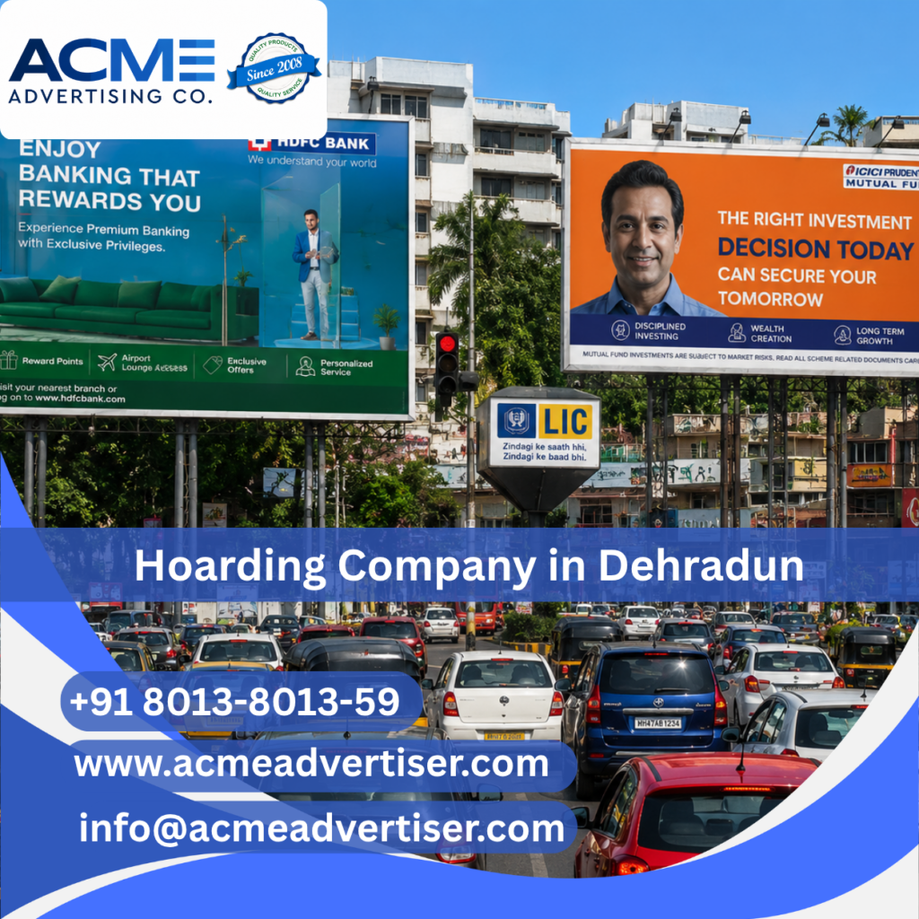 Best Hoarding Company in Dehradun | Acme Advertising Co.
