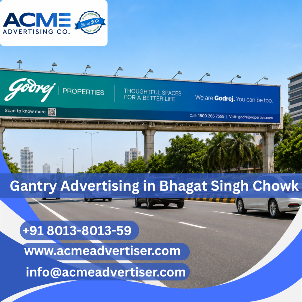 Top Gantry Advertising Agency in Bhagat Singh Chowk | Acme Advertising Co.