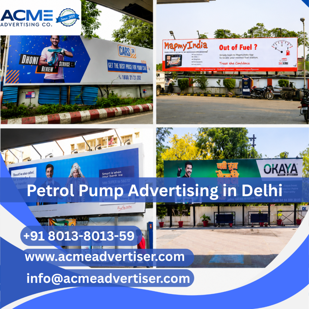 Petrol pump advertising Company in Delhi display by Acme Advertising Co. in Delhi for impactful outdoor brand promotion and customer engagement.