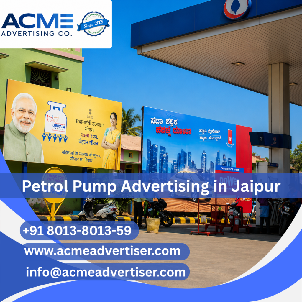 Best Petrol Pump Advertising Company in Jaipur Acme Advertising Co. in Jaipur for high-visibility outdoor brand promotion and marketing.