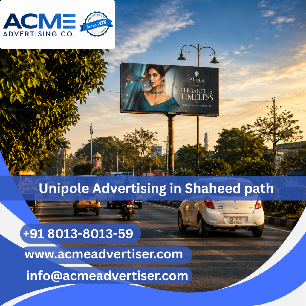 Top Unipole Advertising Company in Shaheed Path Lucknow | Acme Advertising Co.