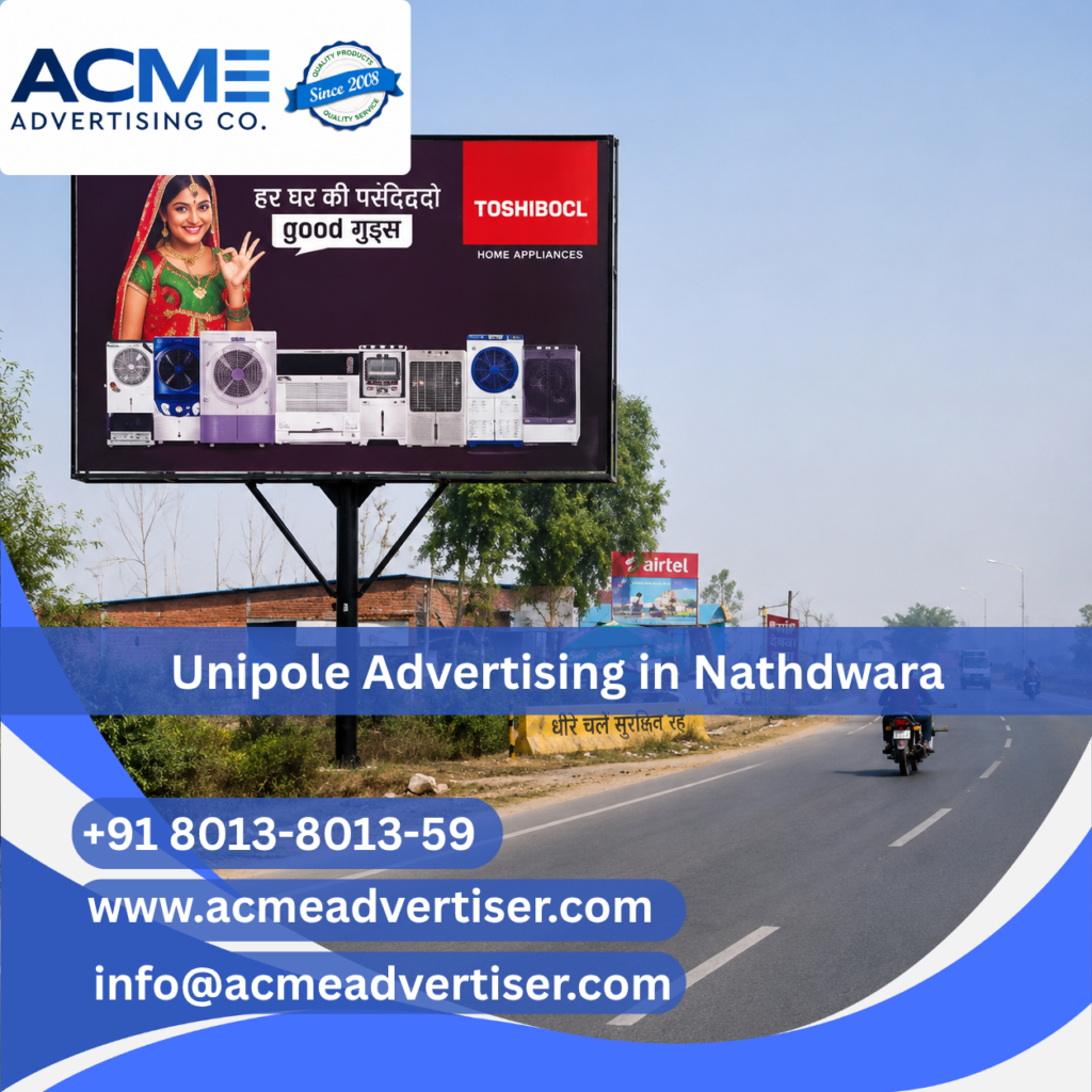 Unipole Advertising Company in Nathdwara | ACME Advertising Co.