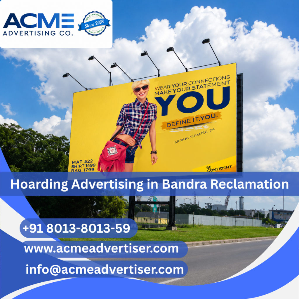 Hoarding Advertising Agency in Bandra Reclamation | ACME Advertising Co.