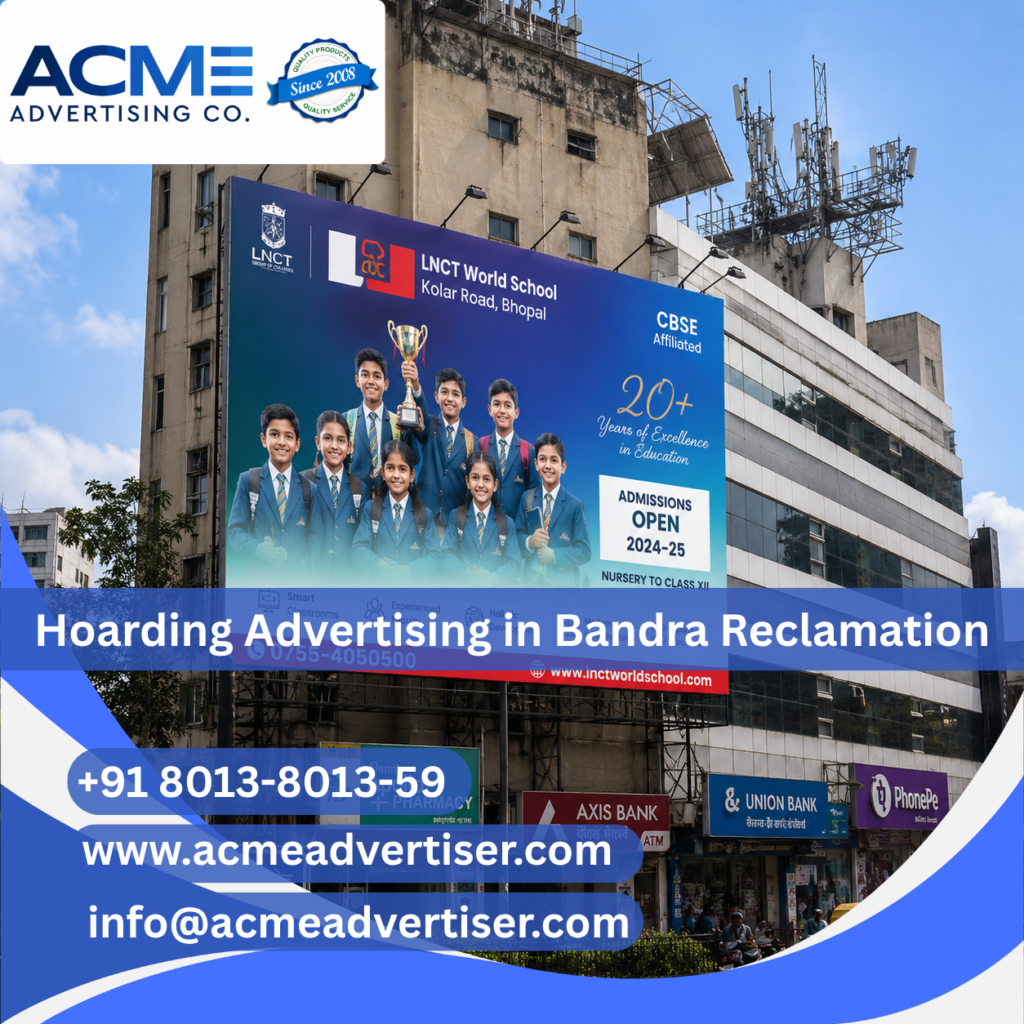 Large outdoor hoarding advertisement by ACME Advertising Co. at Bandra Reclamation Mumbai on a busy roadside location.