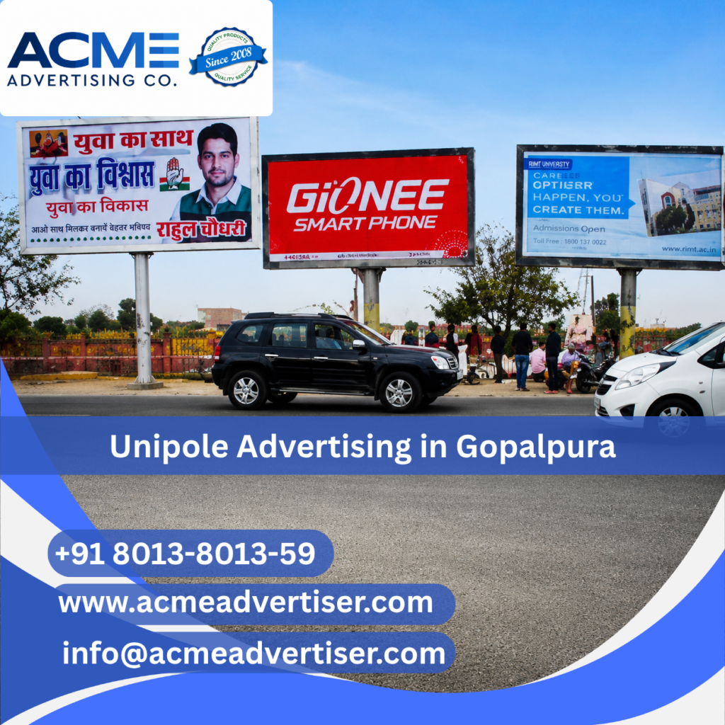 Unipole Advertising Agency in Gopalpura | ACME Advertising Co.