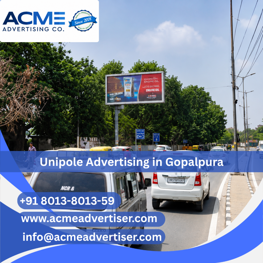 Unipole Advertising Agency in Gopalpura | ACME Advertising Co.