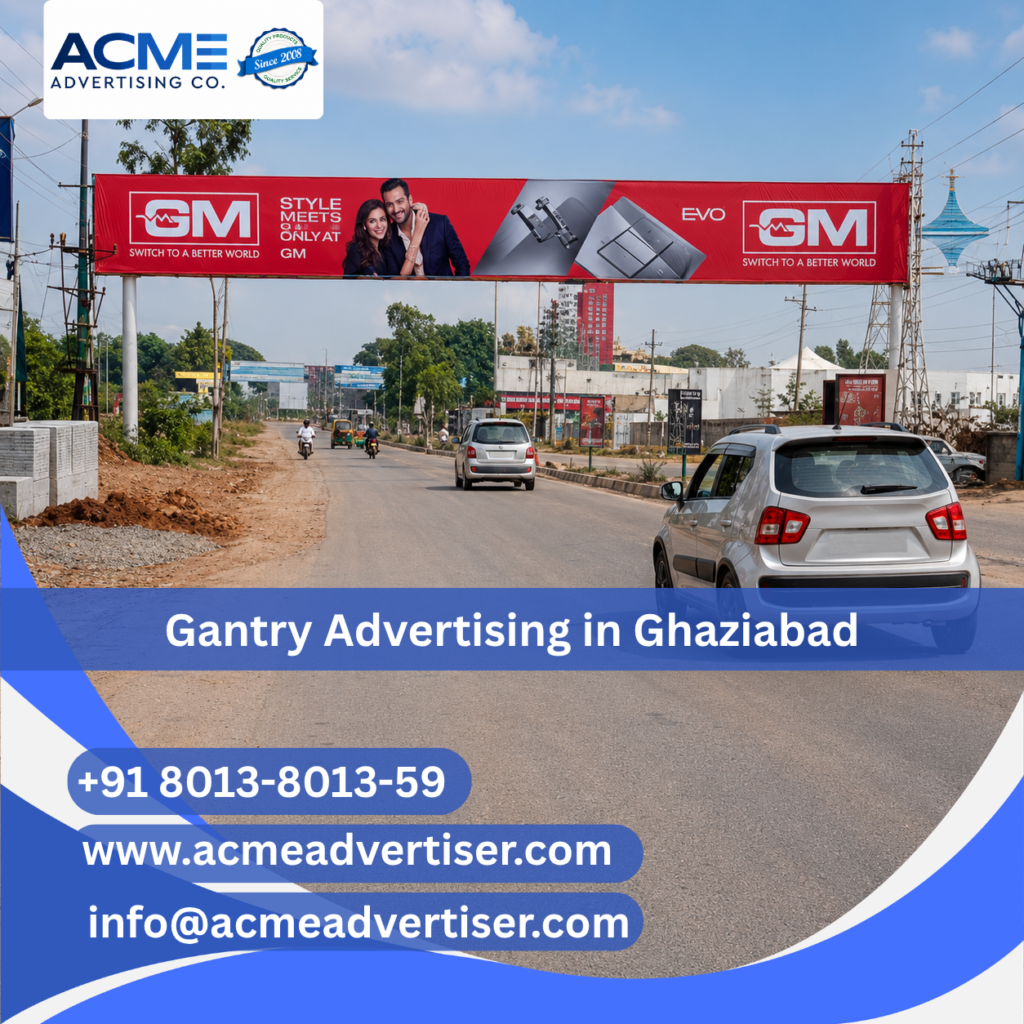 Gantry Advertising Company in Ghaziabad | ACME Advertising Co.