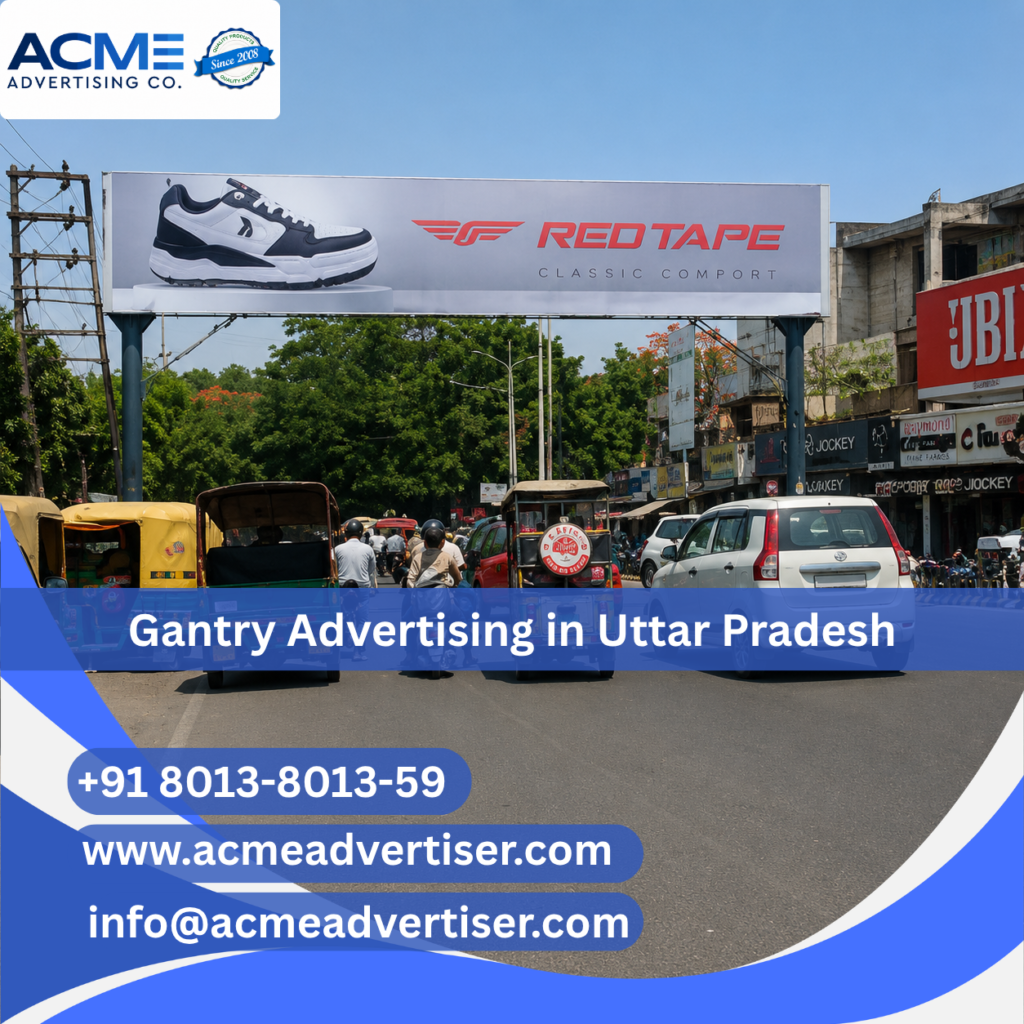High-visibility gantry advertising display by ACME Advertising Co. in Uttar Pradesh at a prime highway and roadside location.