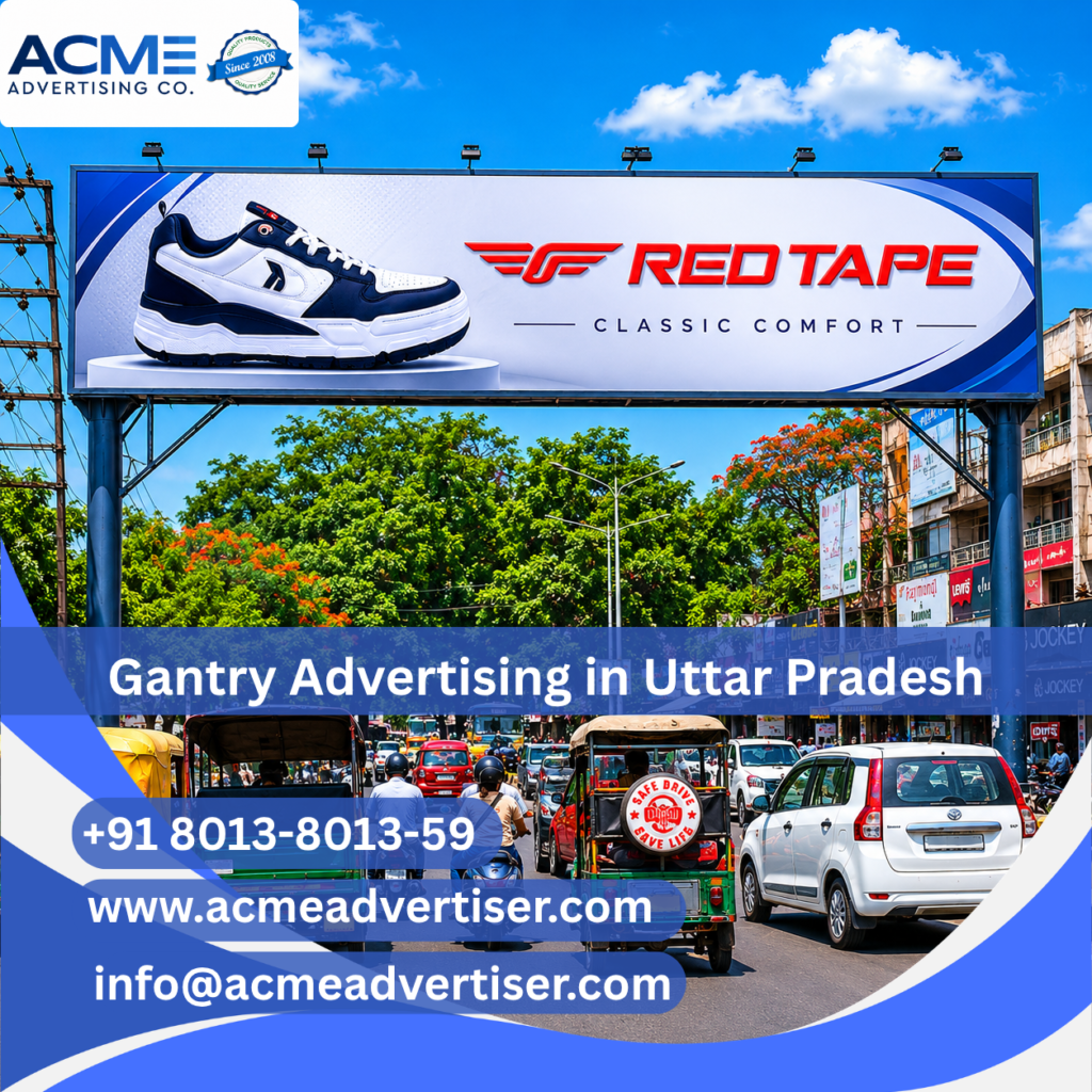 High-visibility gantry advertising display by ACME Advertising Co. in Uttar Pradesh at a prime highway and roadside location.