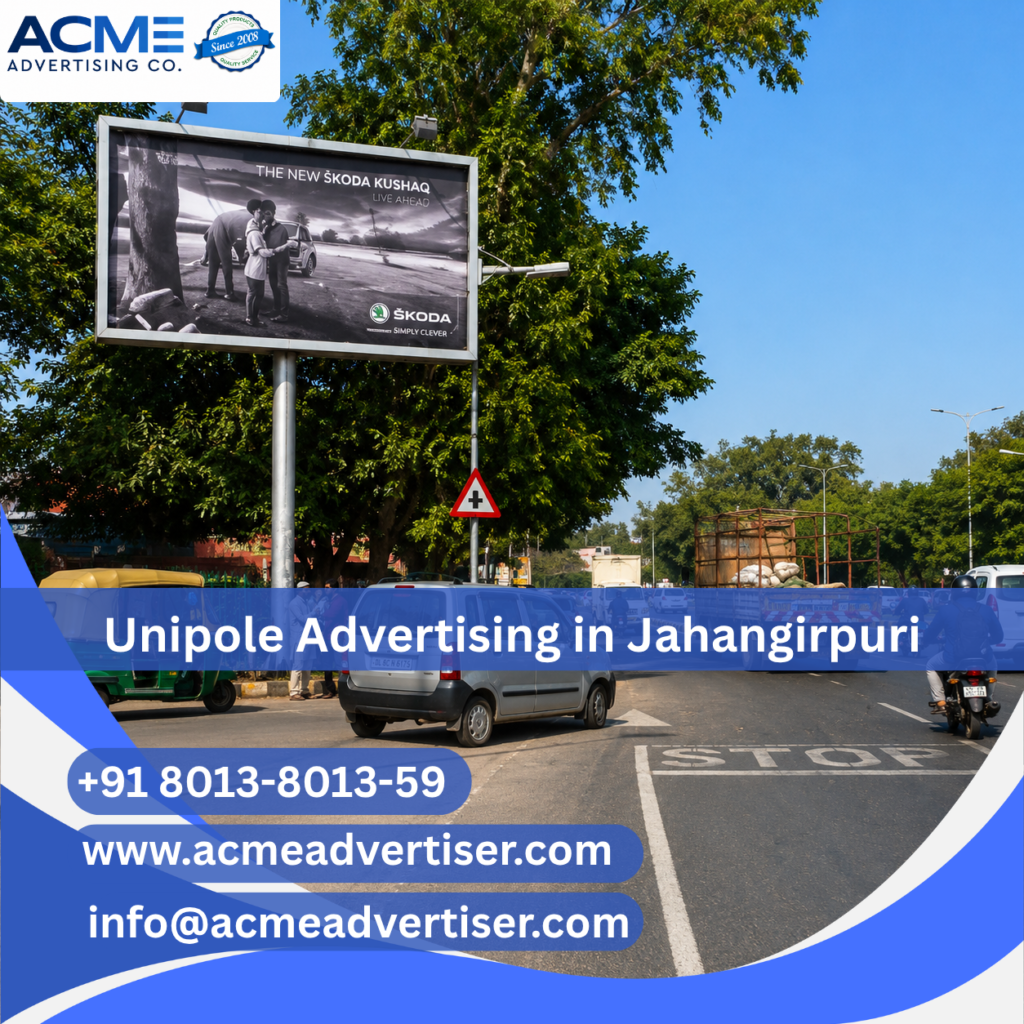 Large unipole advertising display by ACME Advertising Co. on Link Road To Vaishali Pulia in Jahangirpuri at a high-traffic roadside location.