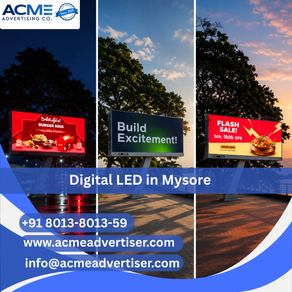High-visibility digital LED advertising display by ACME Advertising Co. in Mysore at a prime roadside and commercial location.