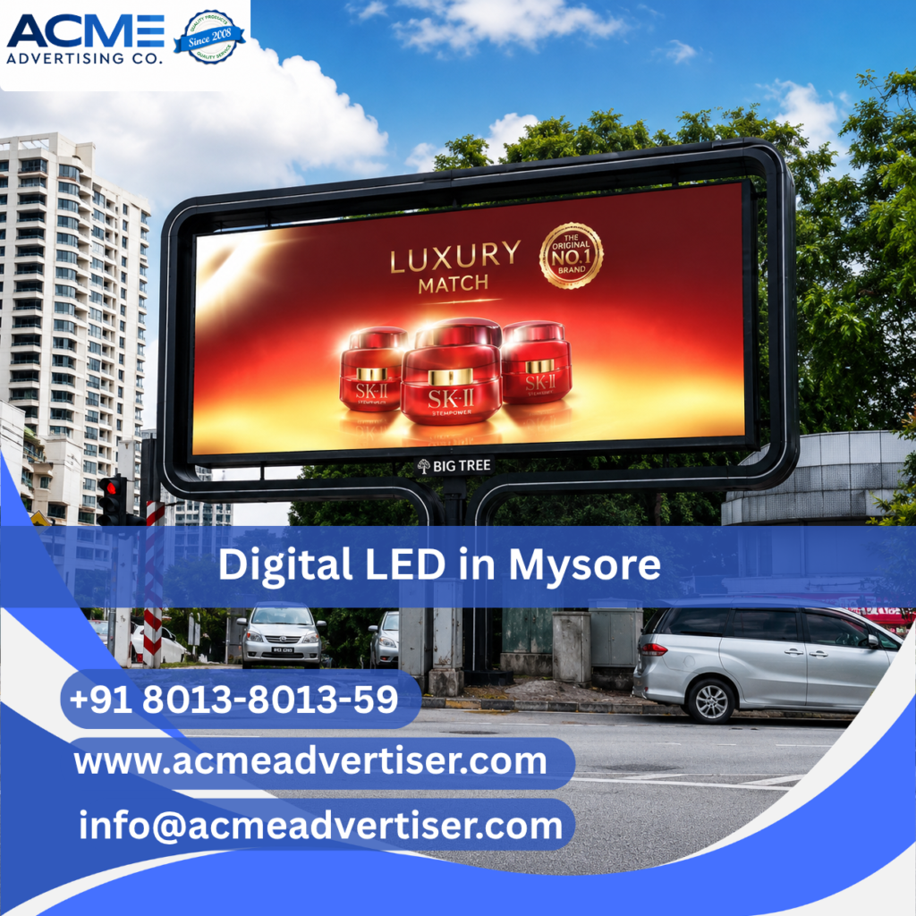 High-visibility digital LED advertising display by ACME Advertising Co. in Mysore at a prime roadside and commercial location.