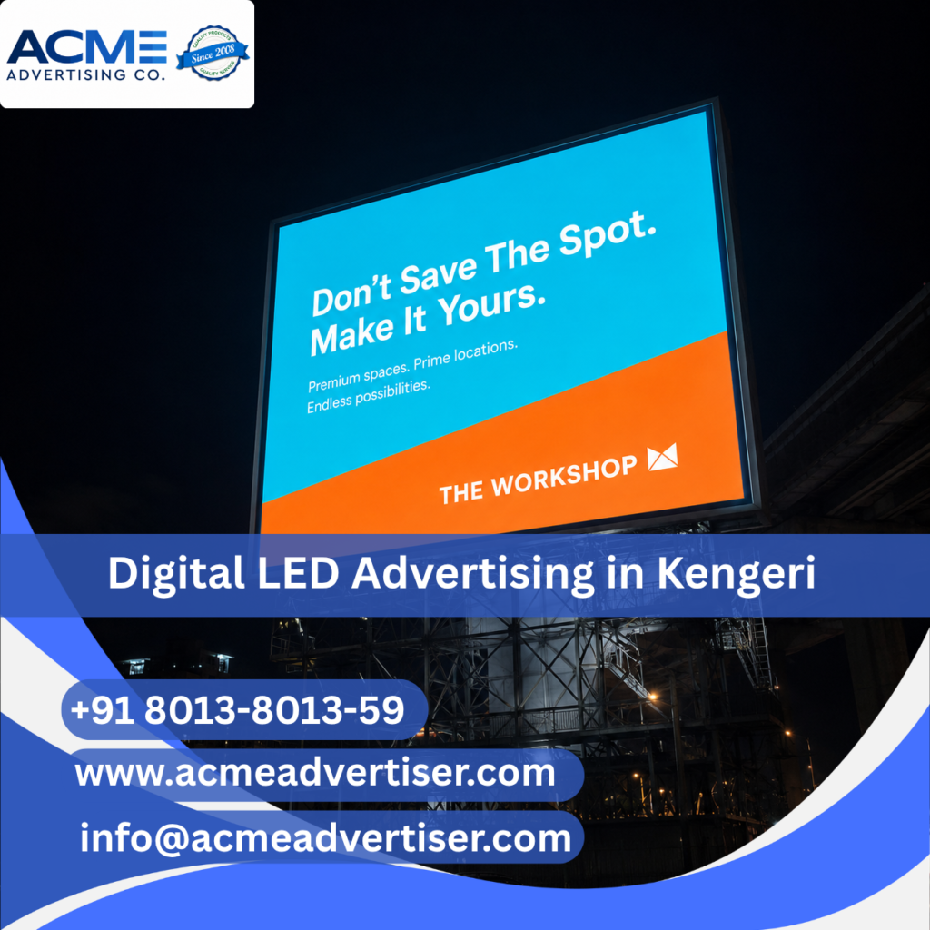 Digital LED Advertising Company in Kengeri | ACME Advertising Co.