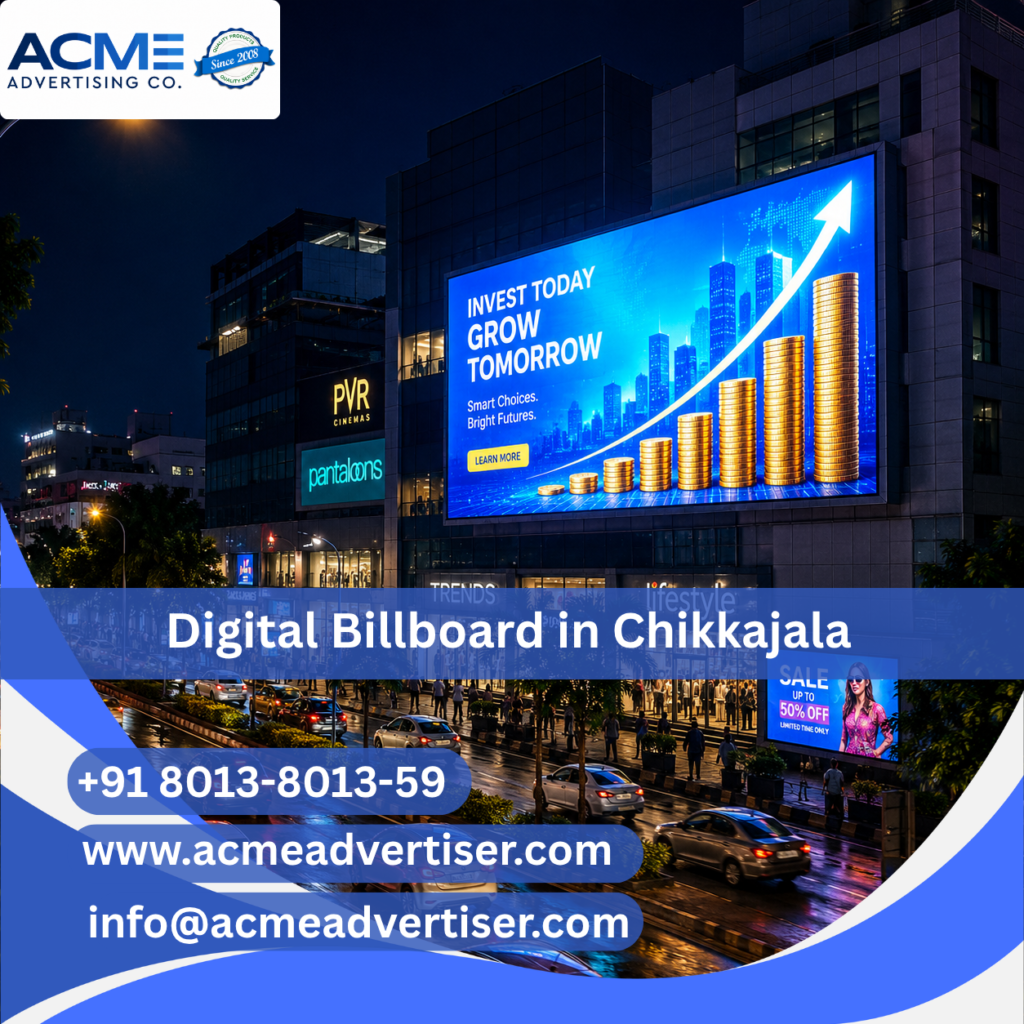Digital Billboard Company in Chikkajala | ACME Advertising Co.