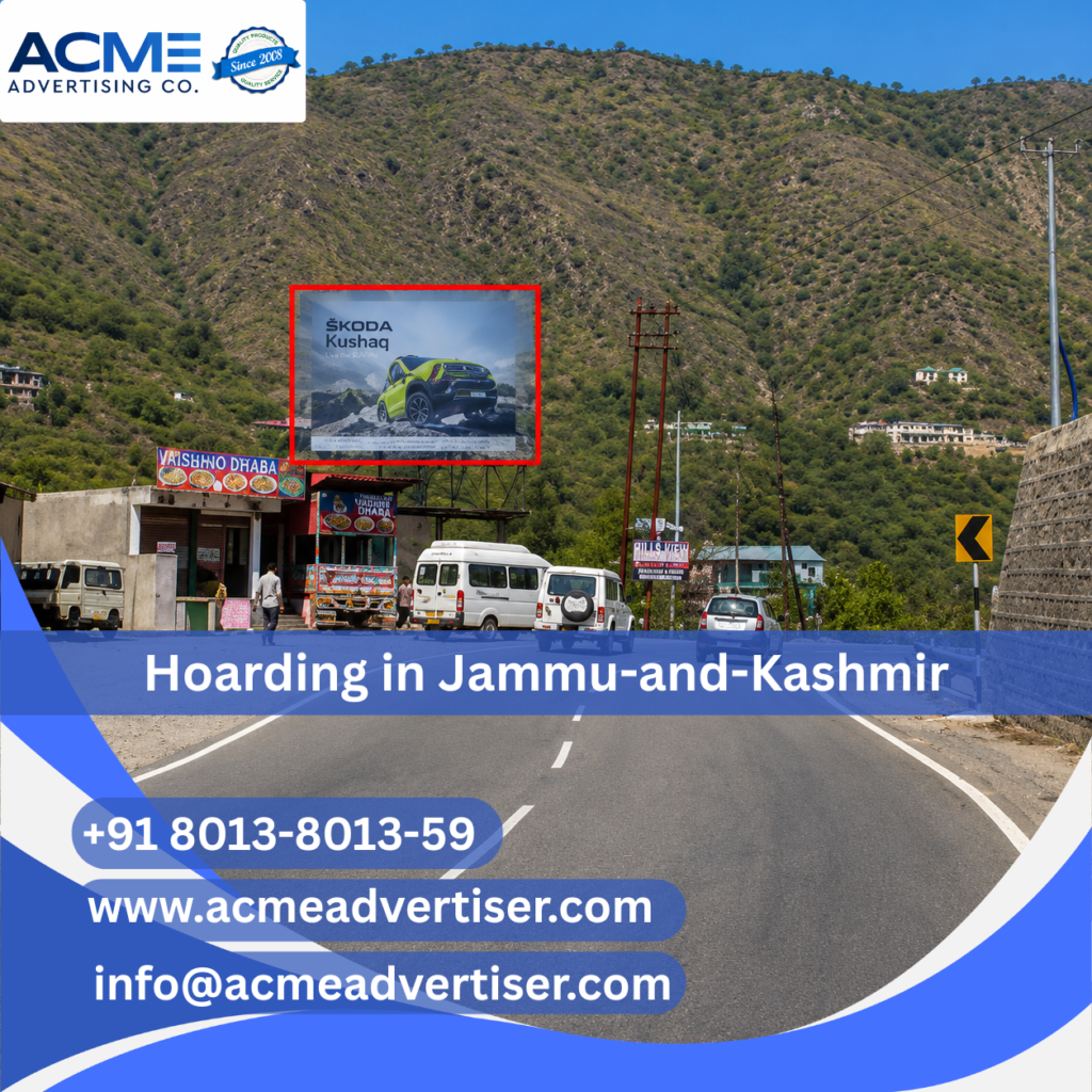 Large outdoor hoarding advertisement by ACME Advertising Co. in Jammu and Kashmir at a high-visibility roadside location.