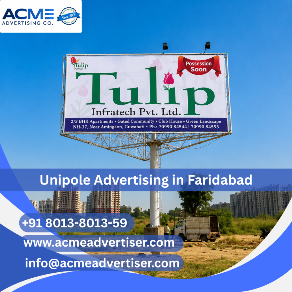 Unipole Advertising Company in Faridabad | ACME Advertising Co.
