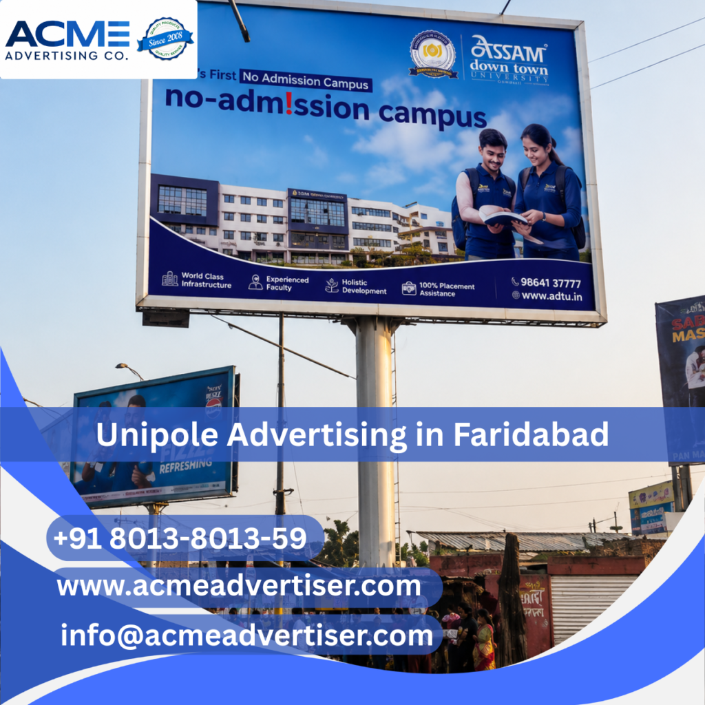 High-visibility unipole advertising display by ACME Advertising Co. in Faridabad at a prime roadside commercial location.