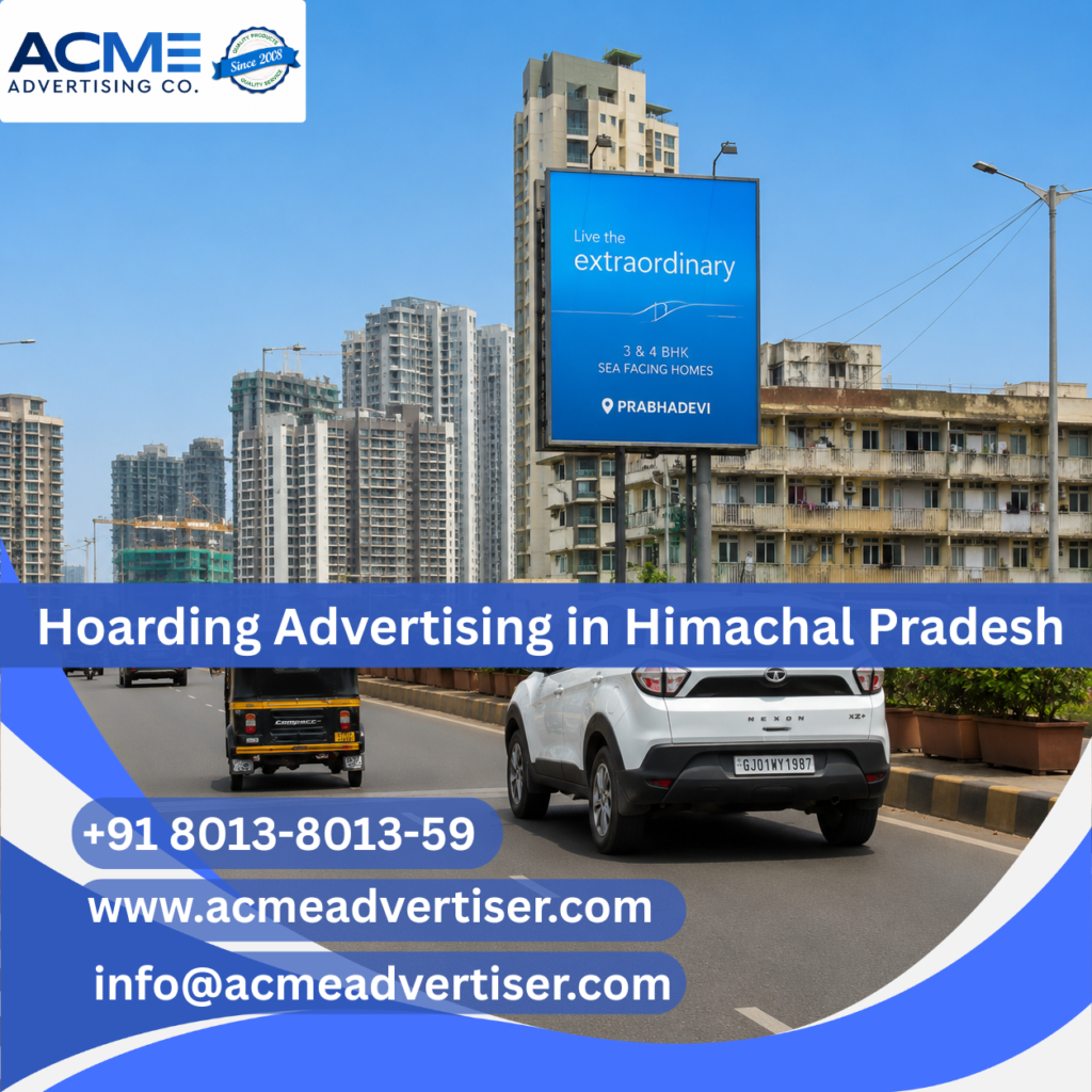 Hoarding Advertising in Jawalaji Himachal Pradesh displayed on a large outdoor billboard attracting tourists, commuters, and local audiences.