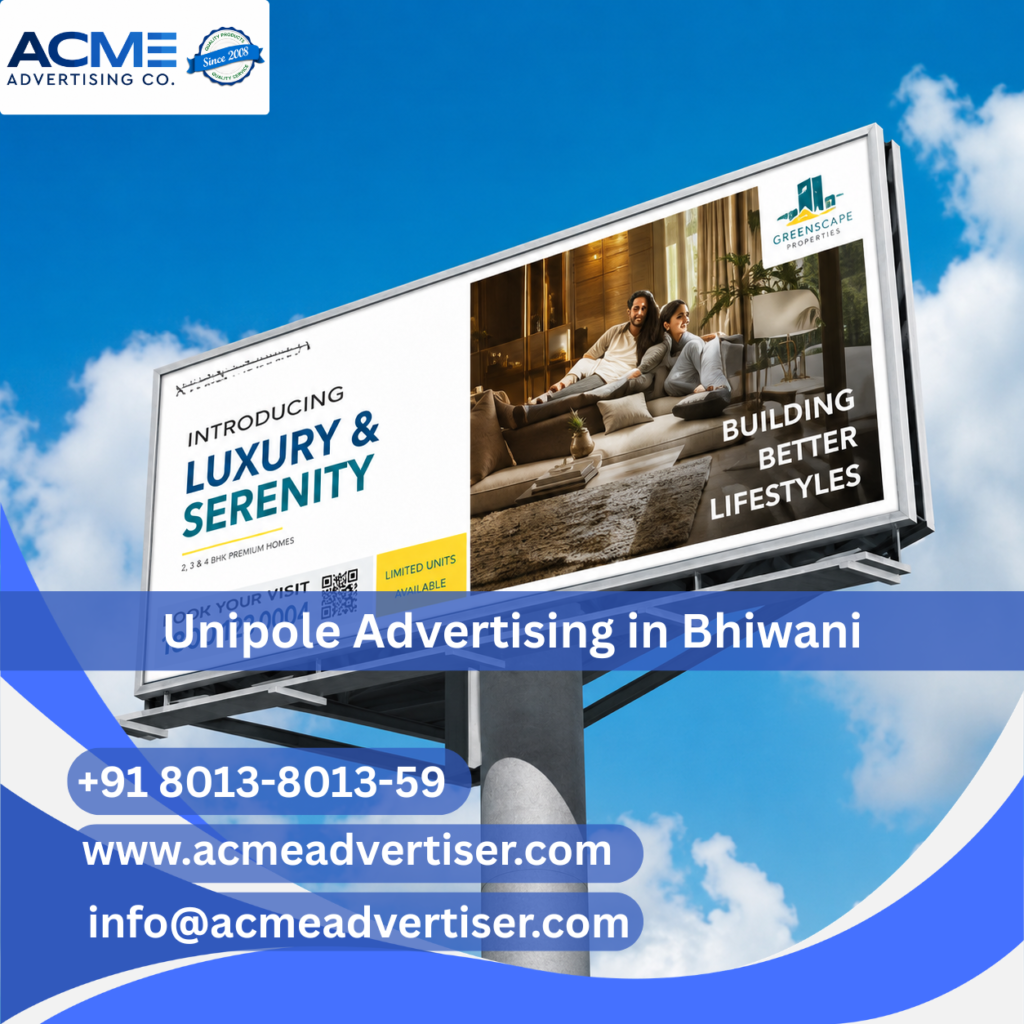 Large unipole advertising display by ACME Advertising Co. in Bhiwani at a high-traffic roadside location.