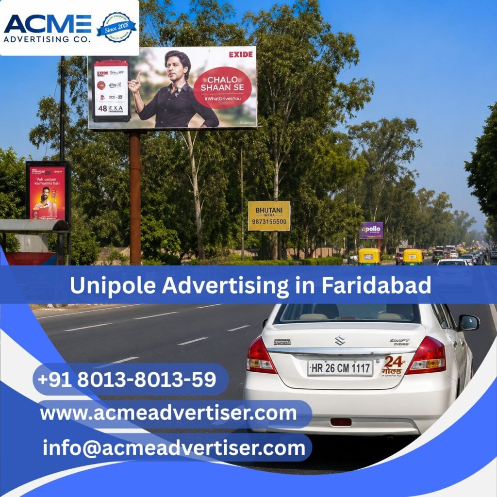 Unipole Advertising in Faridabad Delhi featuring a tall roadside unipole billboard targeting commuters and maximizing outdoor brand visibility.
