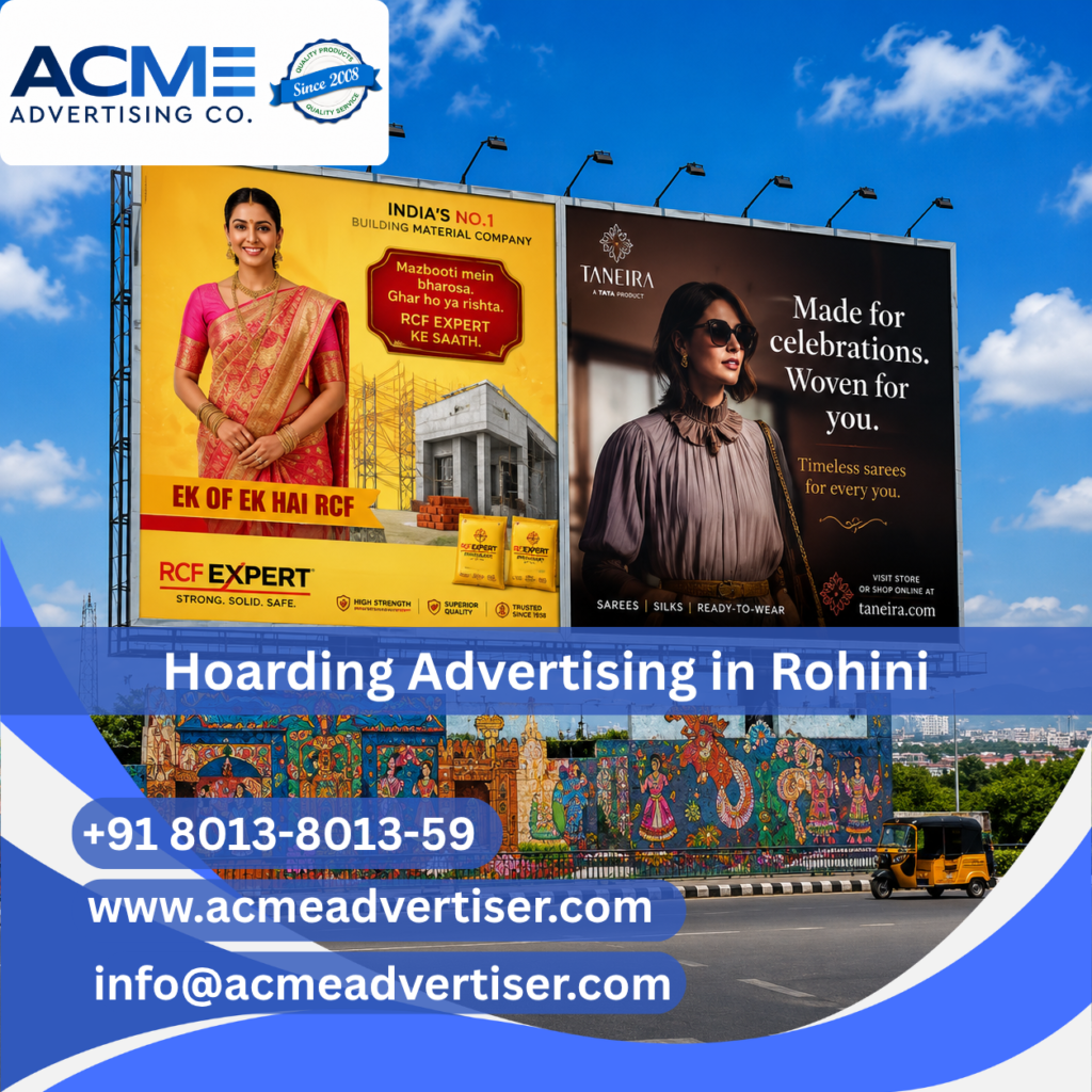 Best Hoarding Advertising Company in Rohini | Acme Advertising Co.