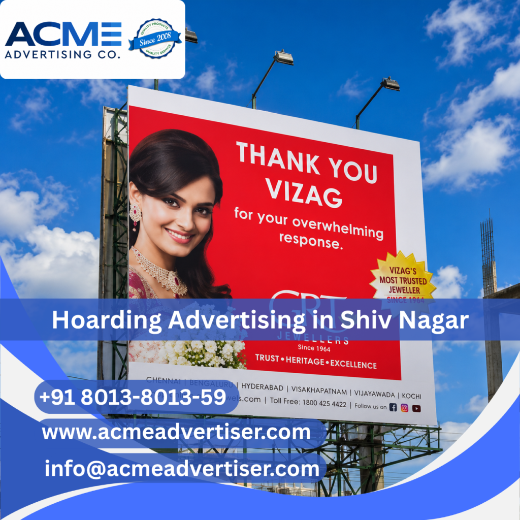 Top Hoarding Advertising Company in Shiv Nagar | Acme Advertising Co.