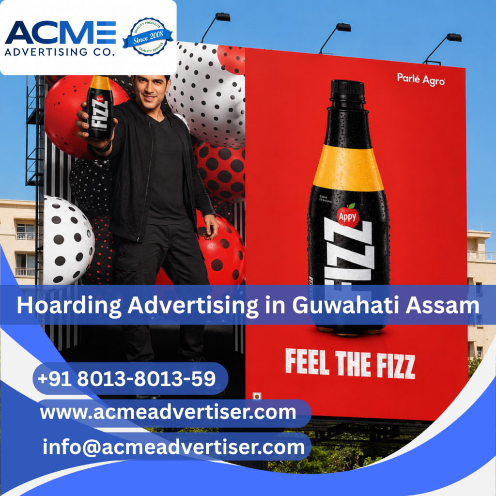 Large outdoor hoarding advertisement installed by Acme Advertising Co. in Guwahati Assam for impactful brand promotion.
