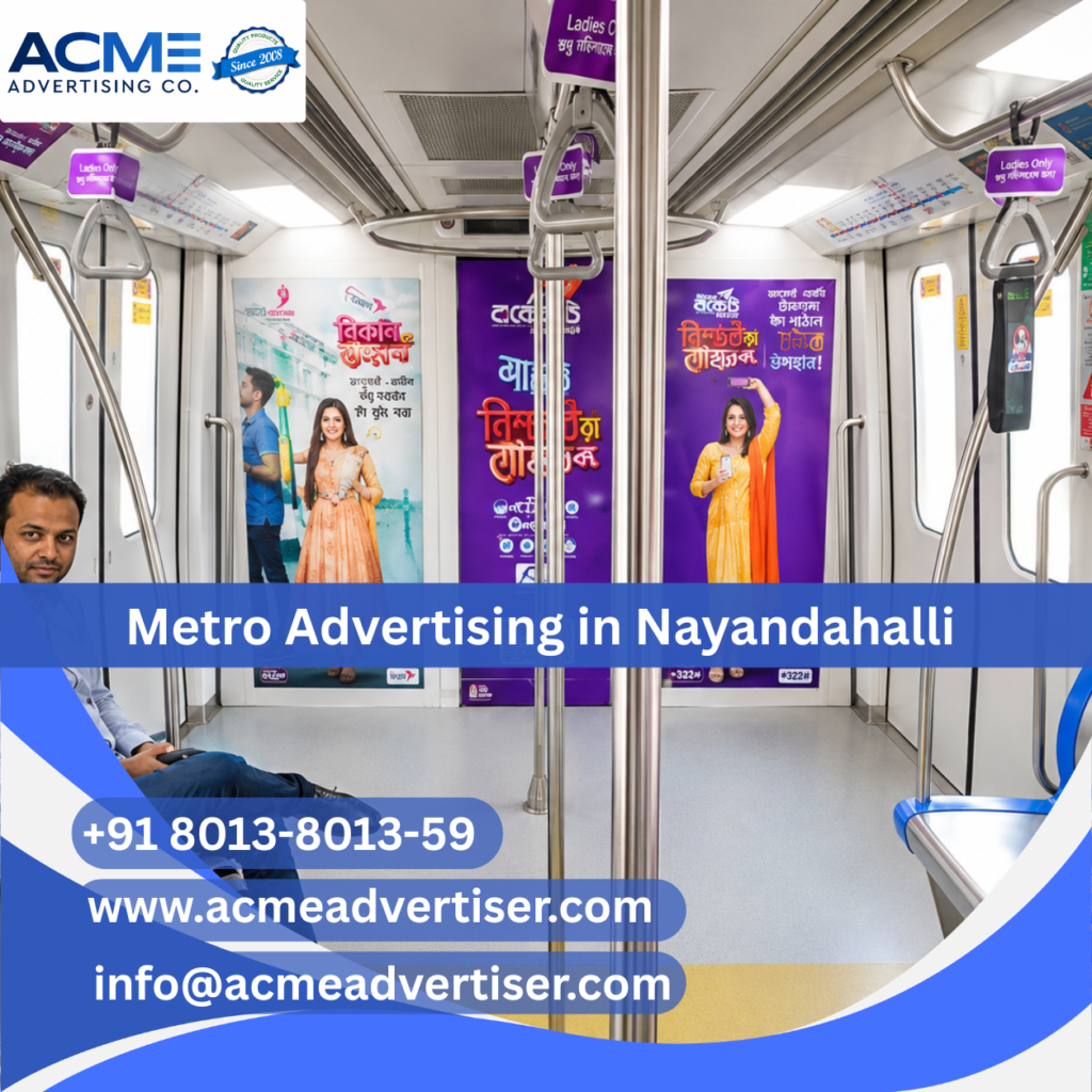 Metro Advertising Company in Nayandahalli showcasing premium metro station branding and transit advertising for high commuter engagement.
