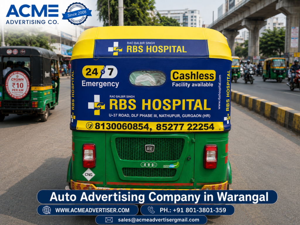 Auto rickshaw advertising campaign by ACME Advertising featuring RBS Hospital branding on the back of an auto advertising company in Warangal city.