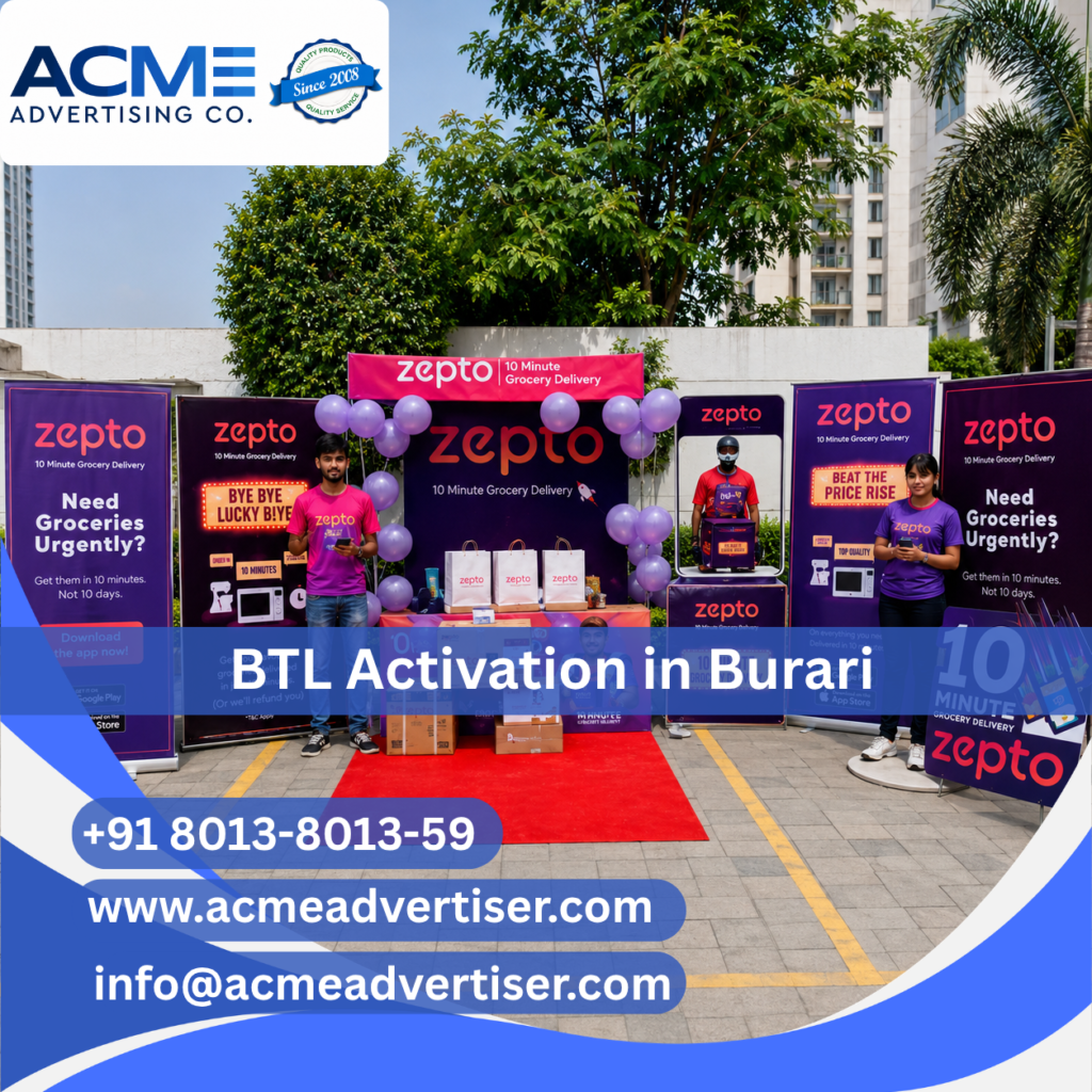 Promotional BTL activation campaign managed by Acme Advertising Co. in Burari for effective local brand engagement and marketing.