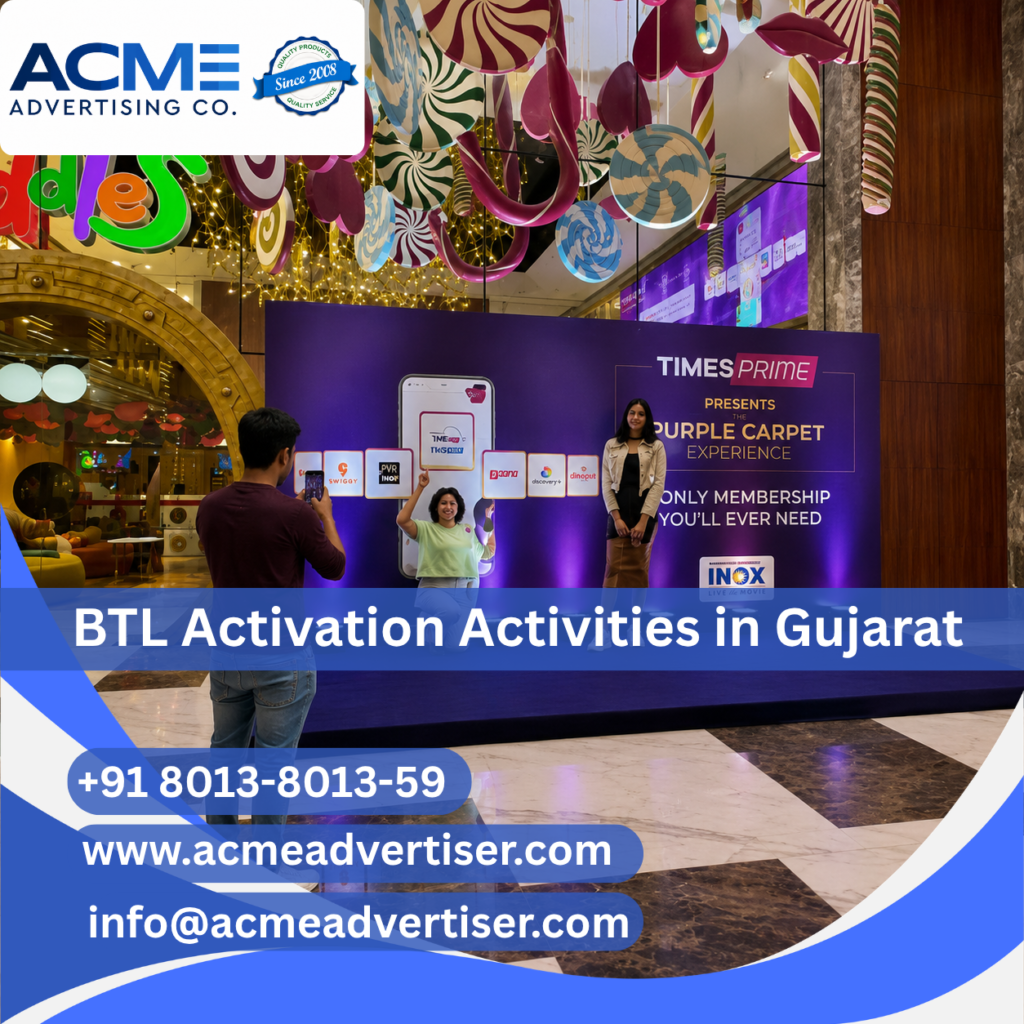 BTL activation Company in Gujarat | Acme Advertising Co. featuring promotional campaigns, retail branding, and customer engagement events.