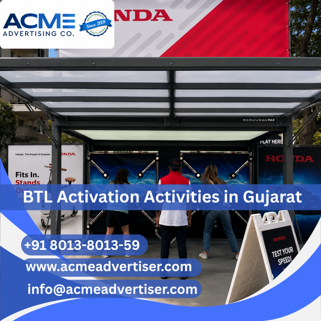 BTL activation activities in Gujarat by Acme Advertising Co. featuring promotional campaigns, retail branding, and customer engagement events.
