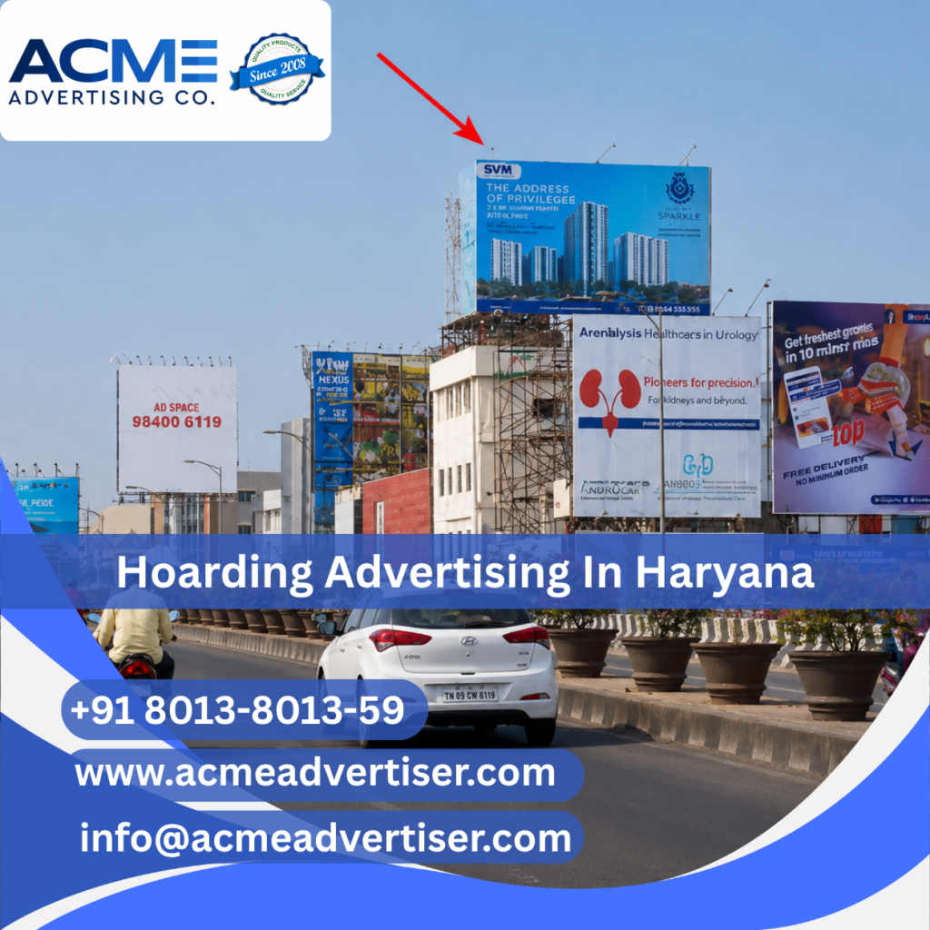 Hoarding Advertising Company in haryana by Acme Advertising Co. in Haryana for high-impact brand visibility and marketing.