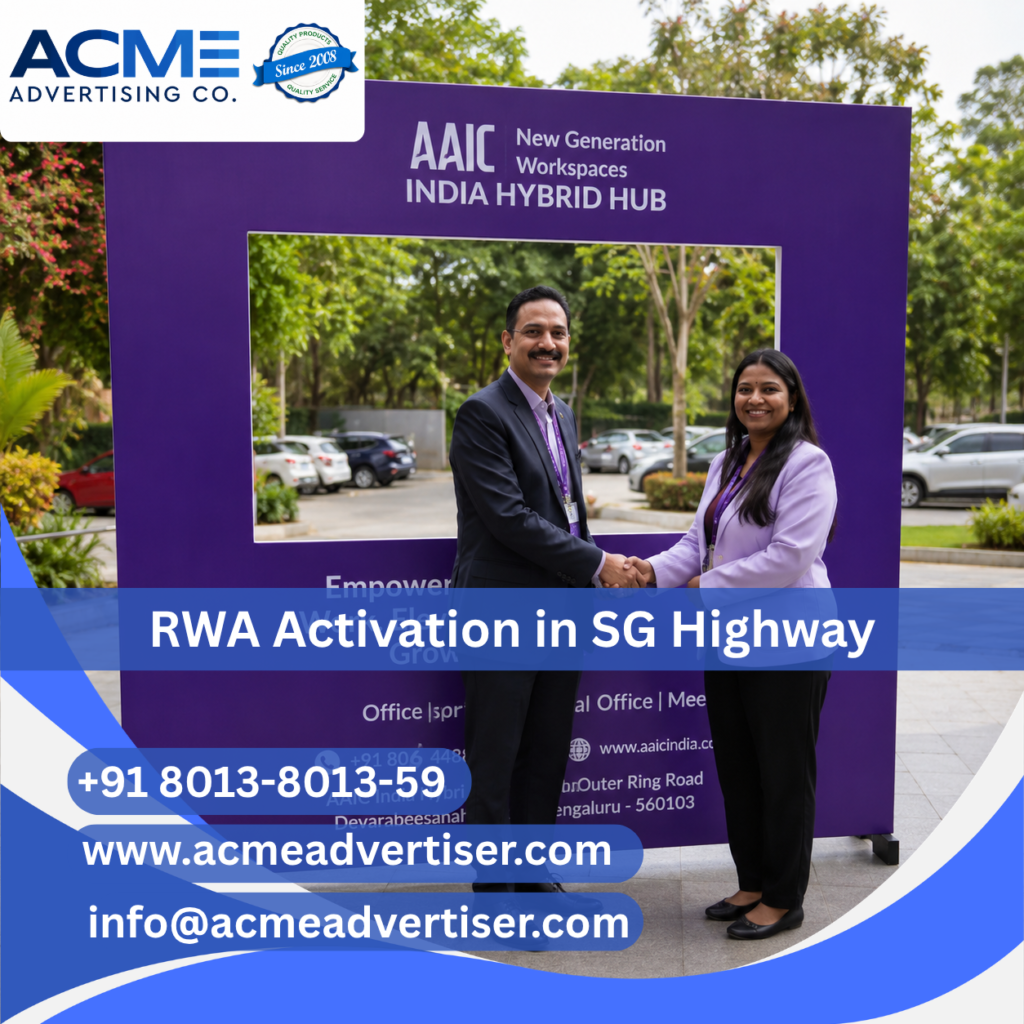 RWA Activation Company in SG Highway, ahmedabad by ACME Advertising Co.