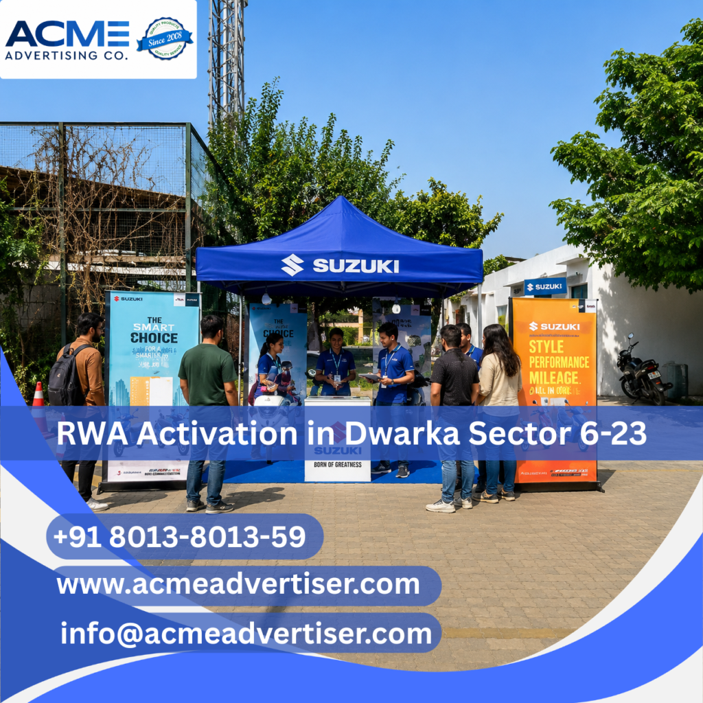 RWA Activation Company in Dwarka Sector 6-23 | ACME Advertising Co.