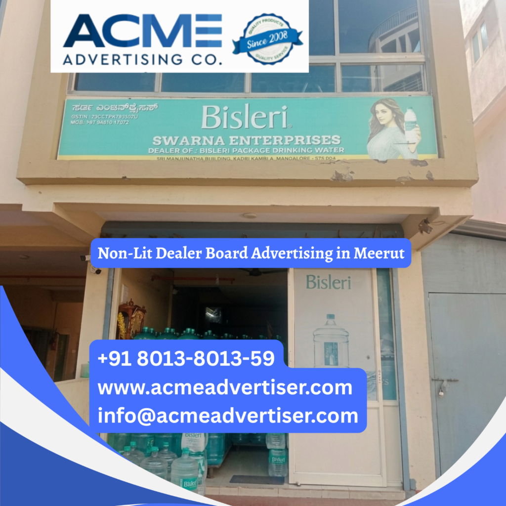 Non-Lit Dealer Board Advertising in Moradabad Non-Lit Dealer Board Advertising in Bareilly Non-Lit Dealer Board Advertising in Aligarh Bisleri Non Lit Dealer Board Advertising in Meerut, promoting packaged drinking water through high visibility retail signage and outdoor dealer board advertising.