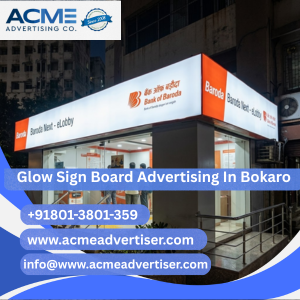 Glow Sign Board Advertising Company In Bokaro - 